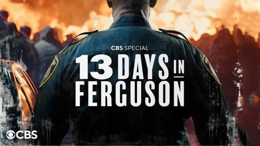 13 days in ferguson